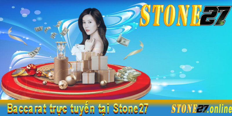 Baccarat trực tuyến tại Stone27