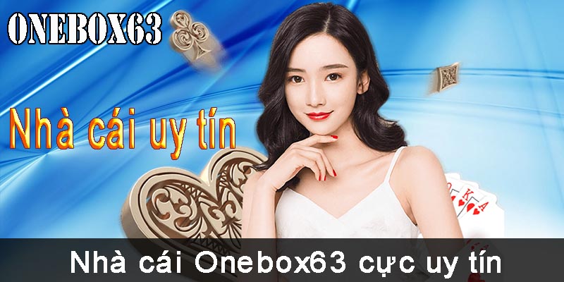 Nhà cái Onebox63 cực uy tín