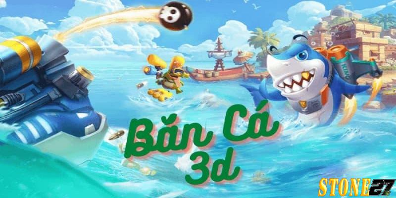 Bắn cá 3D